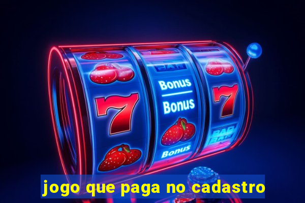 jogo que paga no cadastro